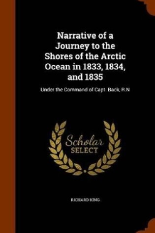Cover of Narrative of a Journey to the Shores of the Arctic Ocean in 1833, 1834, and 1835