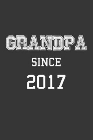 Cover of Grandpa Since 2017 Notebook