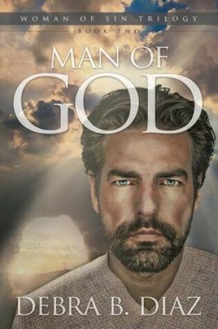 Cover of Man of God, Book Two in the Woman of Sin Trilogy