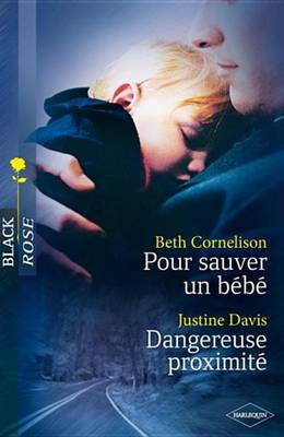 Book cover for Pour Sauver Un Bebe - Dangereuse Proximite