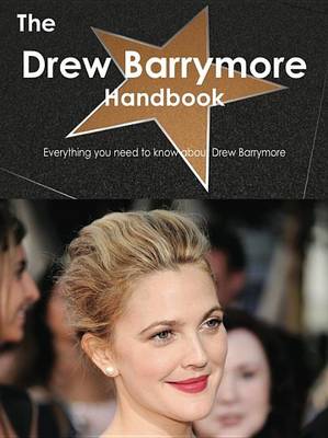 Book cover for The Drew Barrymore Handbook - Everything You Need to Know about Drew Barrymore