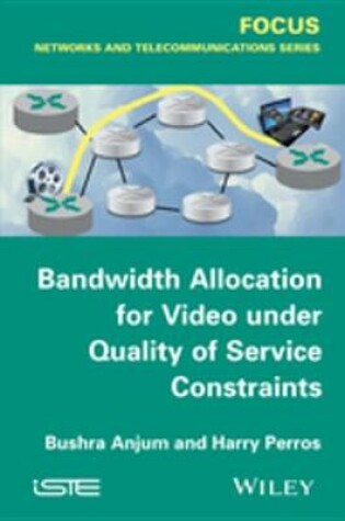 Cover of Bandwidth Allocation for Video under Quality of Service Constraints