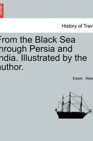 Cover of From the Black Sea Through Persia and India. Illustrated by the Author.