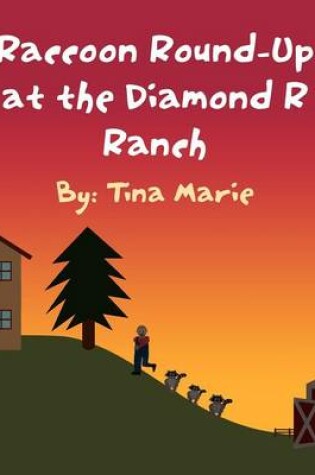 Cover of Raccoon Round-Up at the Diamond R Ranch