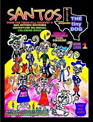 Book cover for Santos the Tiny Dog: From Texas Hill Country to San Antonio Environs Book 1 - Bilingual Coloring Book