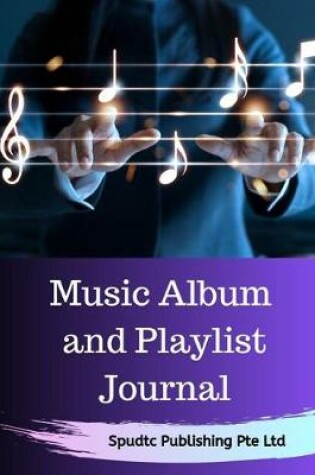 Cover of Music Album and Playlist Journal