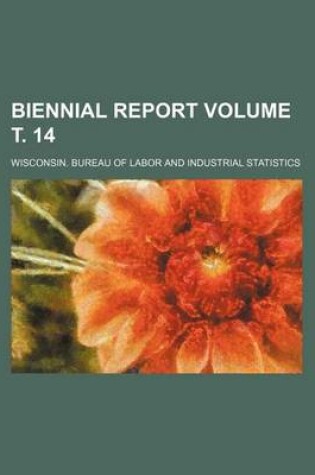 Cover of Biennial Report Volume . 14