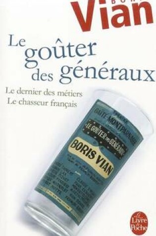 Cover of Le Gouter Des Generaux Dernier Des Metiers