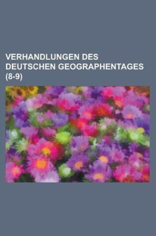 Cover of Verhandlungen Des Deutschen Geographentages (8-9)