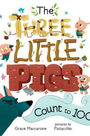 Cover of The Three Little Pigs Count to 100