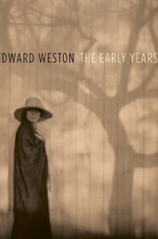 Cover of Edward Weston: The Early Years