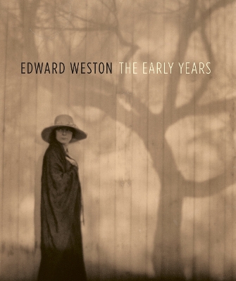 Book cover for Edward Weston: The Early Years