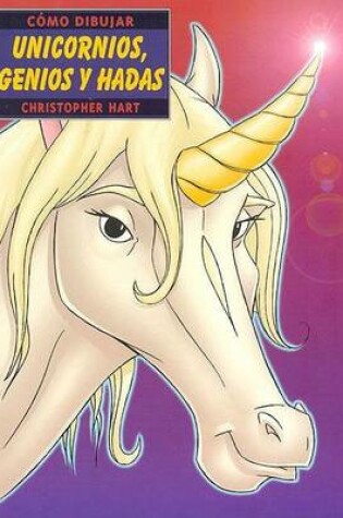 Cover of Como Dibujar Unicornios, Genios y Hadas