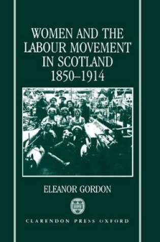 Cover of Women and the Labour Movement in Scotland 1850-1914