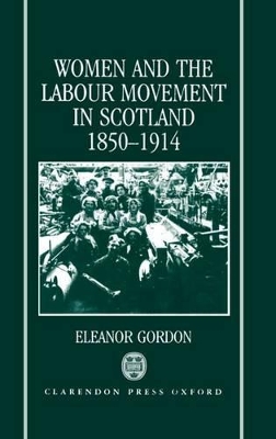 Book cover for Women and the Labour Movement in Scotland 1850-1914