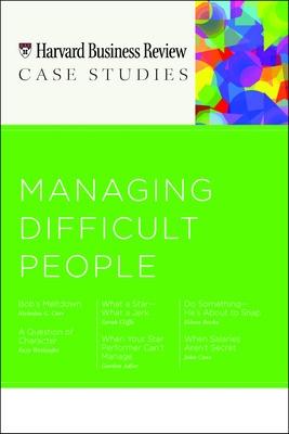 Book cover for HBR Case Studies: Managing Difficult People