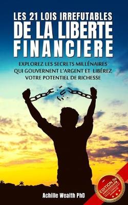 Book cover for Les 21 Lois Irrefutables de la Liberté Financière