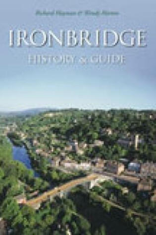 Cover of Ironbridge: History and Guide