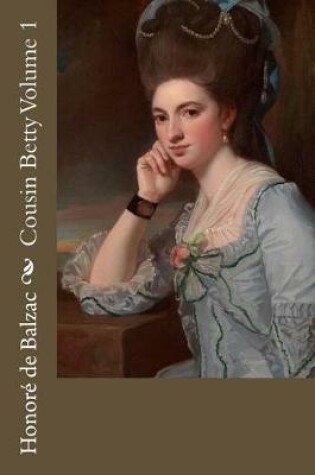 Cover of Cousin Betty Volume 1