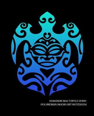 Book cover for Hawaiian Sea Turtle Honu Polynesian Maori Art Notebook