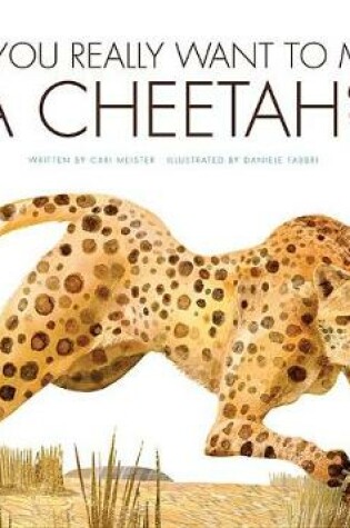 Cover of Do You Really Want to Meet a Cheetah?