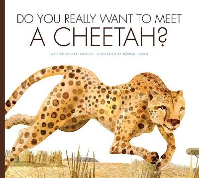 Cover of Do You Really Want to Meet a Cheetah?