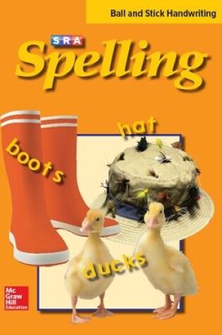 Cover of SRA Spelling, Student Edition - Ball and Stick (softcover), Grade 2