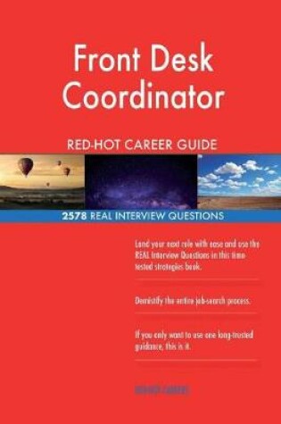 Cover of Front Desk Coordinator RED-HOT Career Guide; 2578 REAL Interview Questions