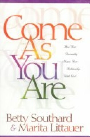 Cover of Come as You are: How Your Personality Shapes Your Relationship with God