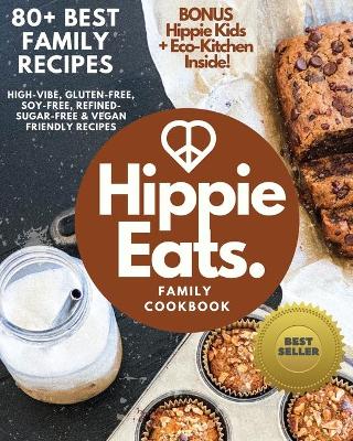 Book cover for Hippie Eats Family Cookbook