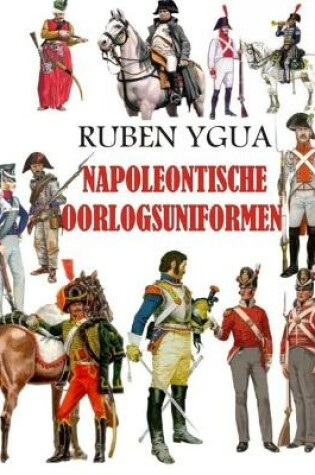 Cover of Napoleontische Oorlogsuniformen