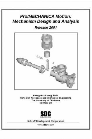 Cover of Pro/Mechanica Motion: Mechanism Design and Analysis (Release 2001)
