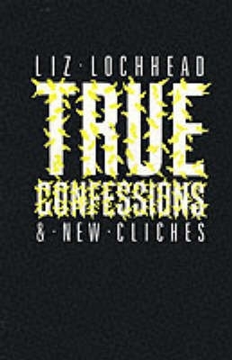 Book cover for True Confessions and New Cliches