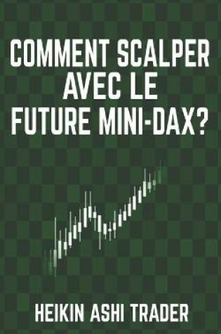 Cover of Comment scalper avec le Future Mini-DAX ?