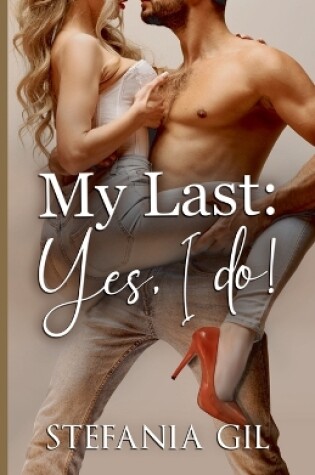 Cover of My last Yes I Do