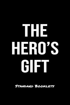 Book cover for The Hero's Gift Standard Booklets