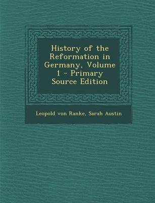 Book cover for History of the Reformation in Germany, Volume 1 - Primary Source Edition