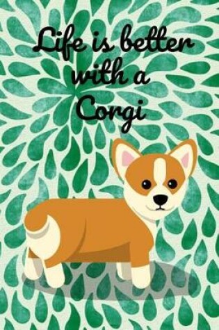 Cover of Life Is Better with a Corgi
