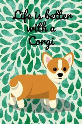 Book cover for Life Is Better with a Corgi