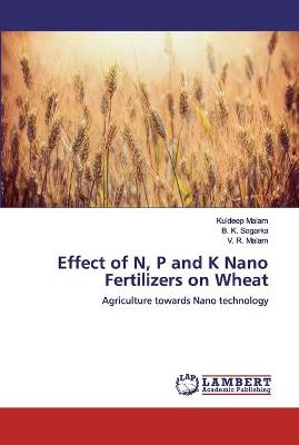 Book cover for Effect of N, P and K Nano Fertilizers on Wheat