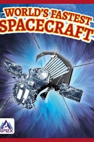 Cover of World's Fastest Spacecraft