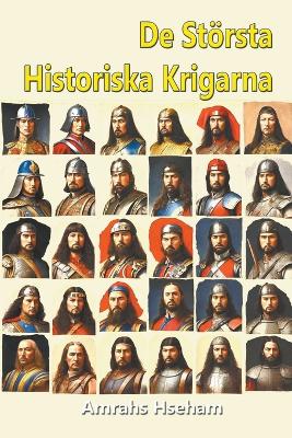 Book cover for De St�rsta Historiska Krigarna