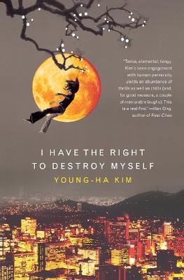 Book cover for I Have The Right To Destroy Myself