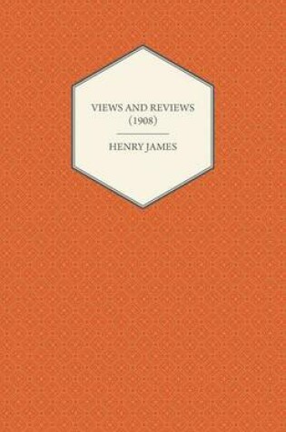 Cover of Views and Reviews (1908)