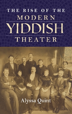 Cover of The Rise of the Modern Yiddish Theater