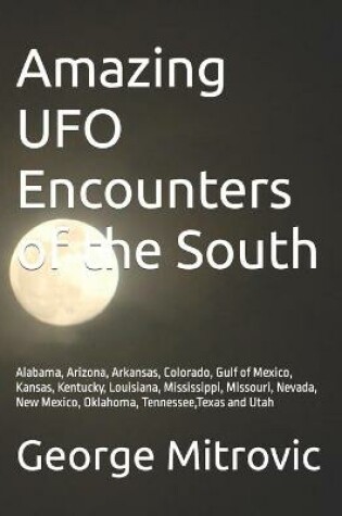 Cover of Amazing UFO Encounters of the South