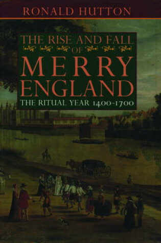 Cover of The Rise and Fall of Merry England