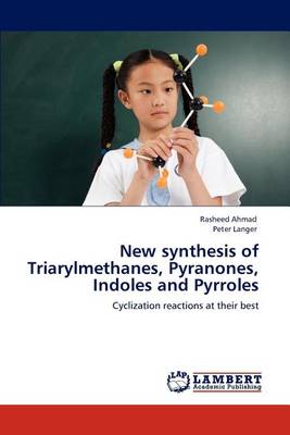 Book cover for New synthesis of Triarylmethanes, Pyranones, Indoles and Pyrroles