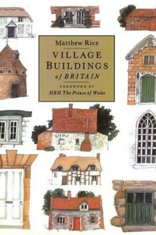 Cover of Village Buildings Of Britain Handbook