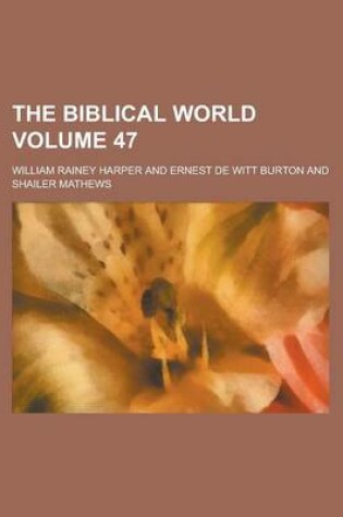 Cover of The Biblical World (Volume 40)
